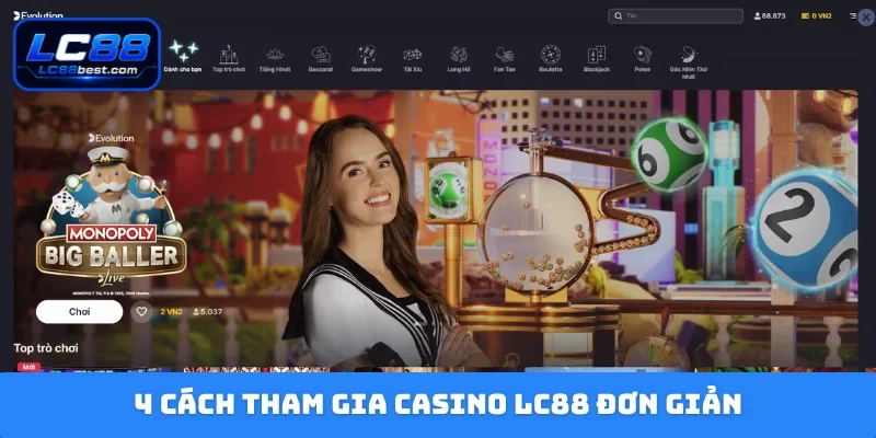 4 cách tham gia casino LC88 đơn giản