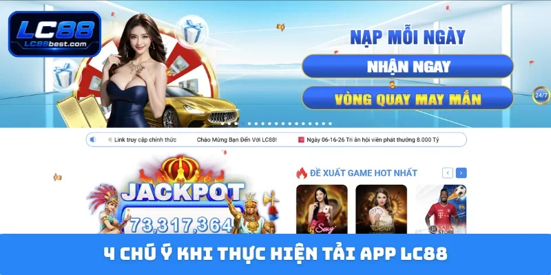 4 chú ý khi thực hiện tải app LC88