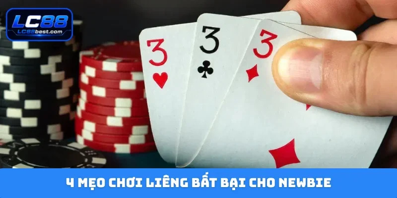 4 mẹo chơi liêng bất bại cho newbie