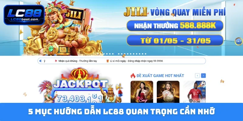 5 mục hướng dẫn LC88 quan trọng cần nhớ