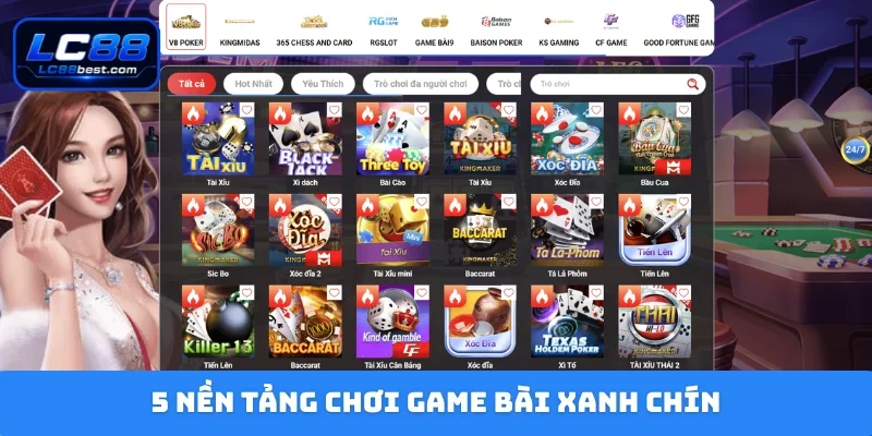 5 nền tảng chơi game bài xanh chín
