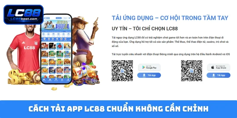 Cách tải app LC88 chuẩn không cần chỉnh