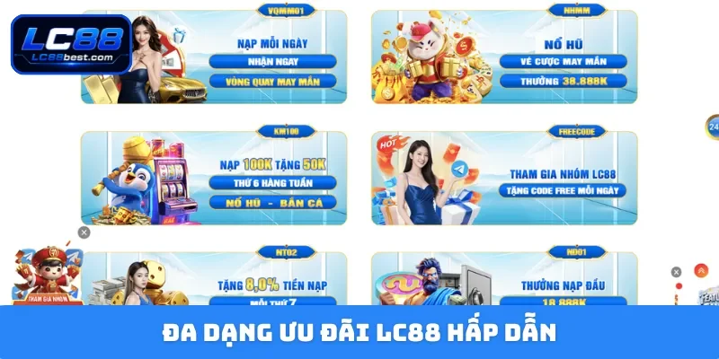 Đa dạng ưu đãi LC88 hấp dẫn