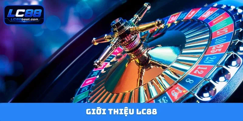 Giới thiệu LC88