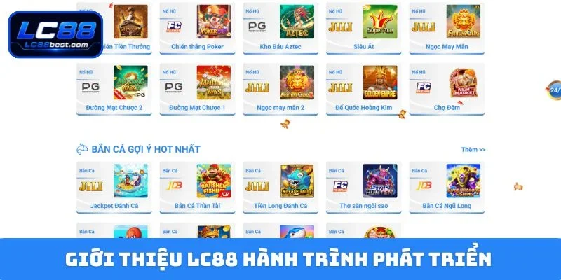 Giới thiệu LC88 hành trình phát triển