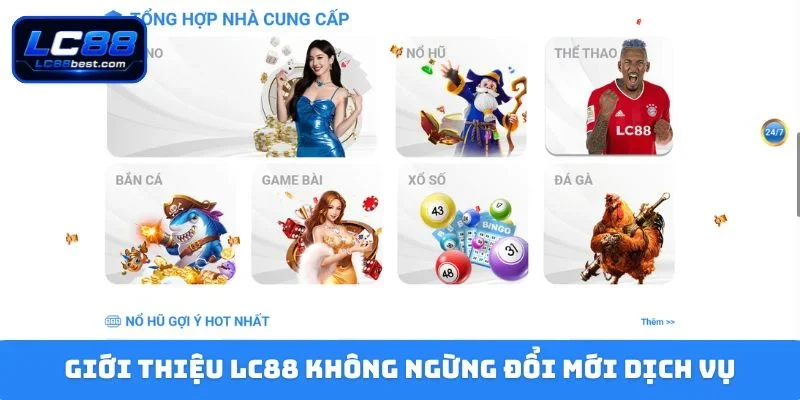 Giới thiệu LC88 không ngừng đổi mới dịch vụ