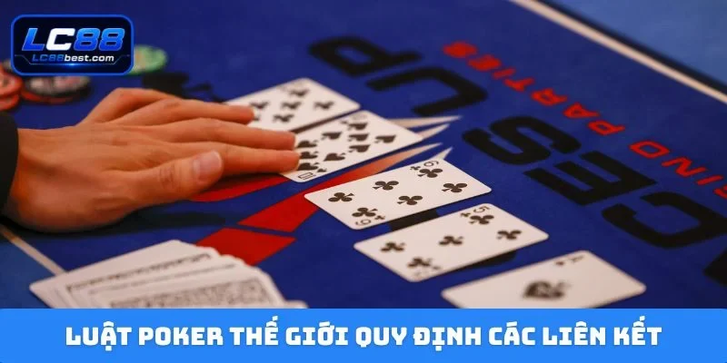 Luật Poker thế giới quy định các liên kết
