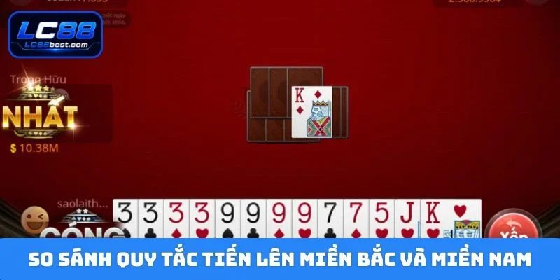 So sánh quy tắc tiến lên miền Bắc và miền Nam